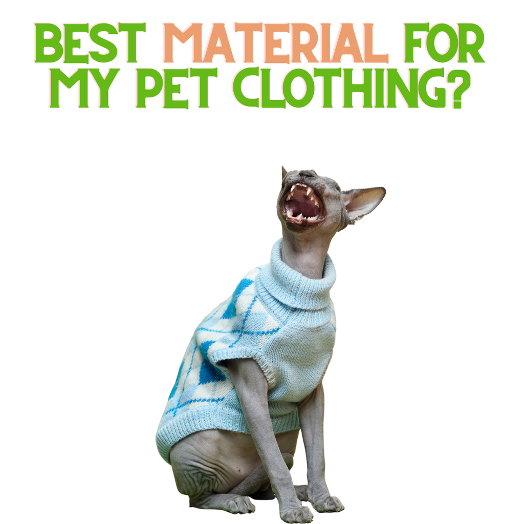 Best Material for your Pet's Clothing?